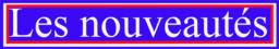 Nouveautés Nouveautés